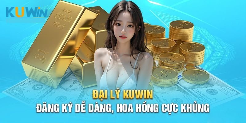 Hướng dẫn đăng ký trở thành đại lý tại KUWIN