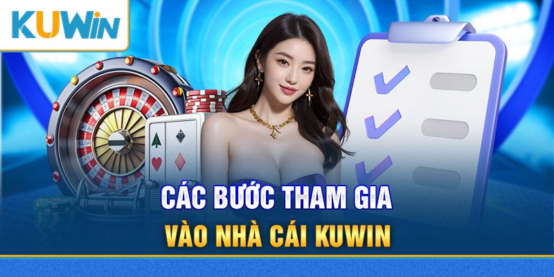 Một số bước tham gia trải nghiệm tại Kuwin