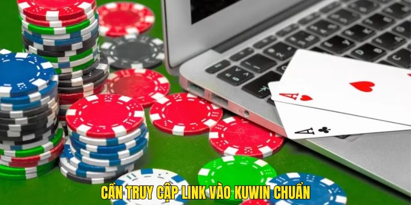 Hội viên cần vào đúng link vào KUWIN khi chơi